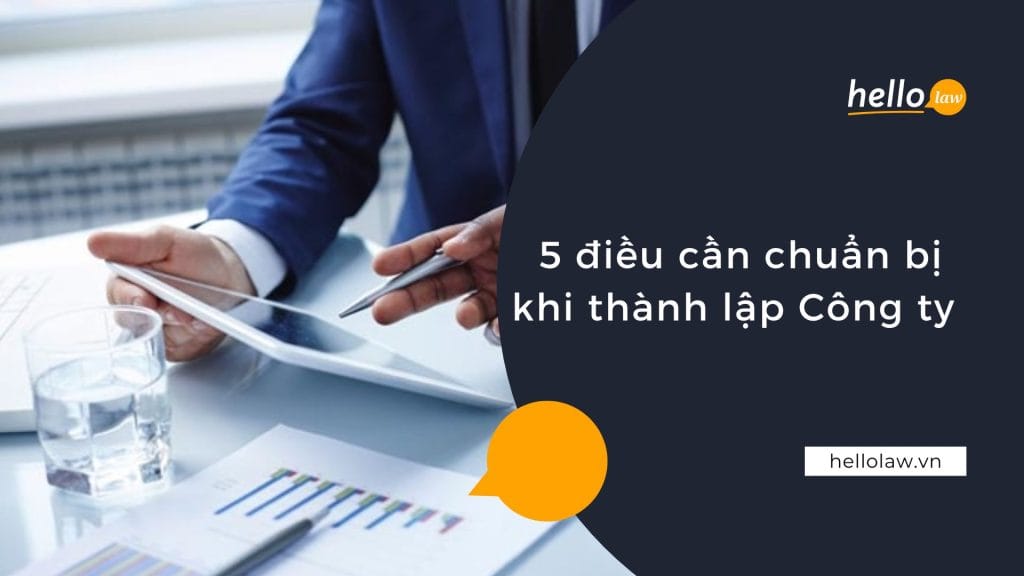 5 điều cần chuẩn bị khi thành lập Công ty thanh lap Cong ty