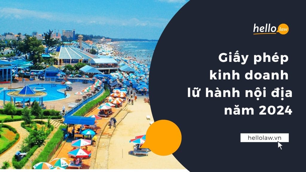 Giấy phép kinh doanh lữ hành nội địa năm 2024