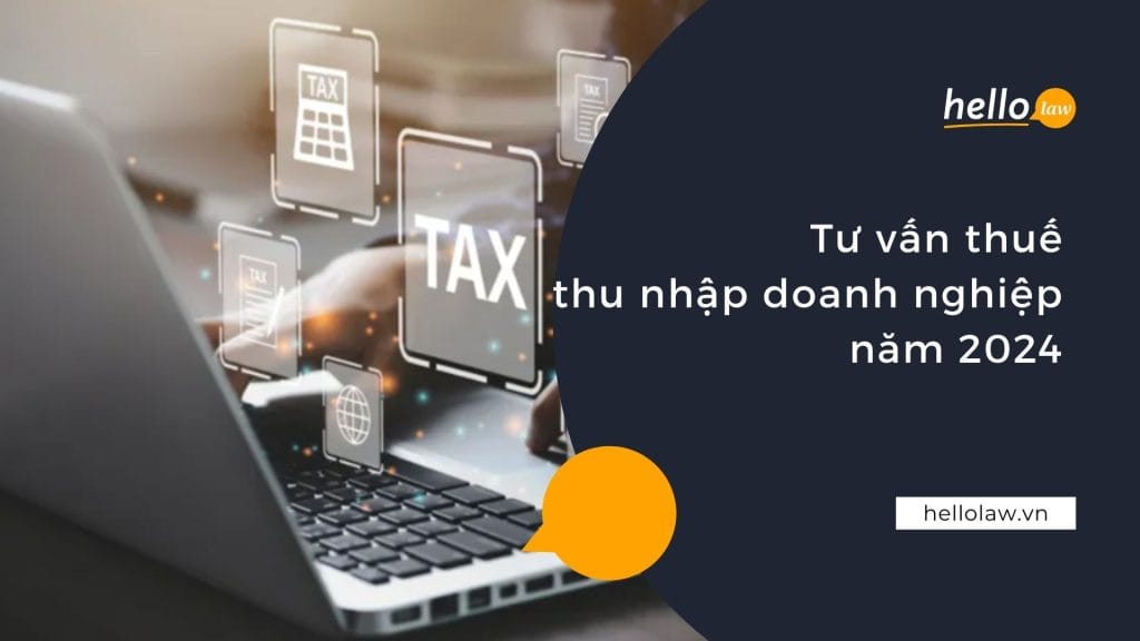 Tư vấn thuế thu nhập doanh nghiệp 2024