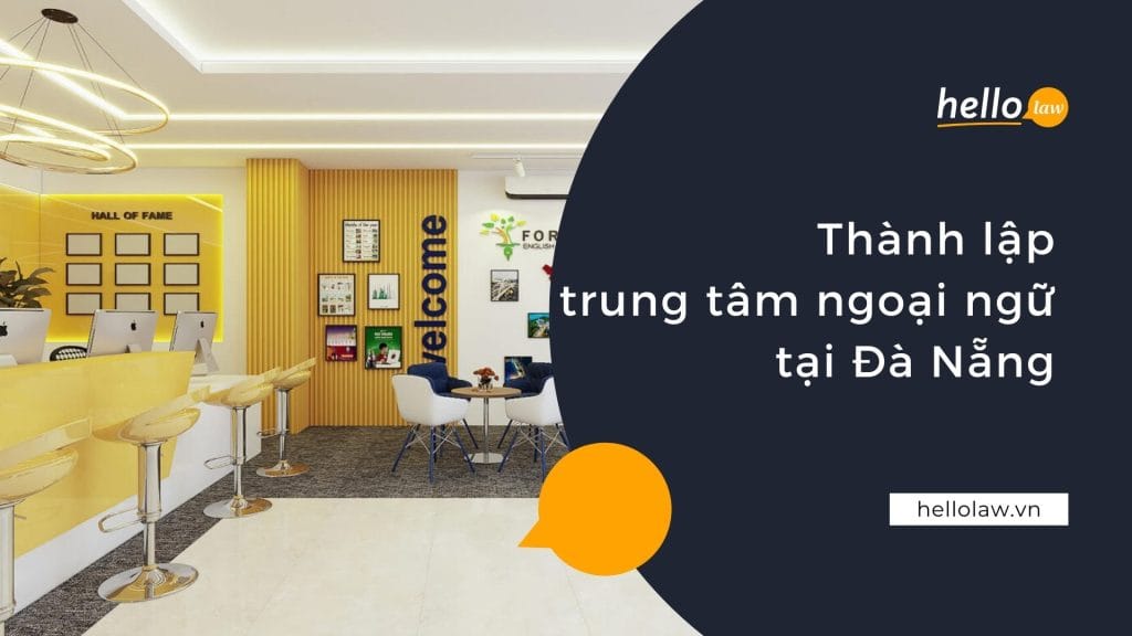 Thành lập trung tâm ngoại ngữ tại Đà Nẵng