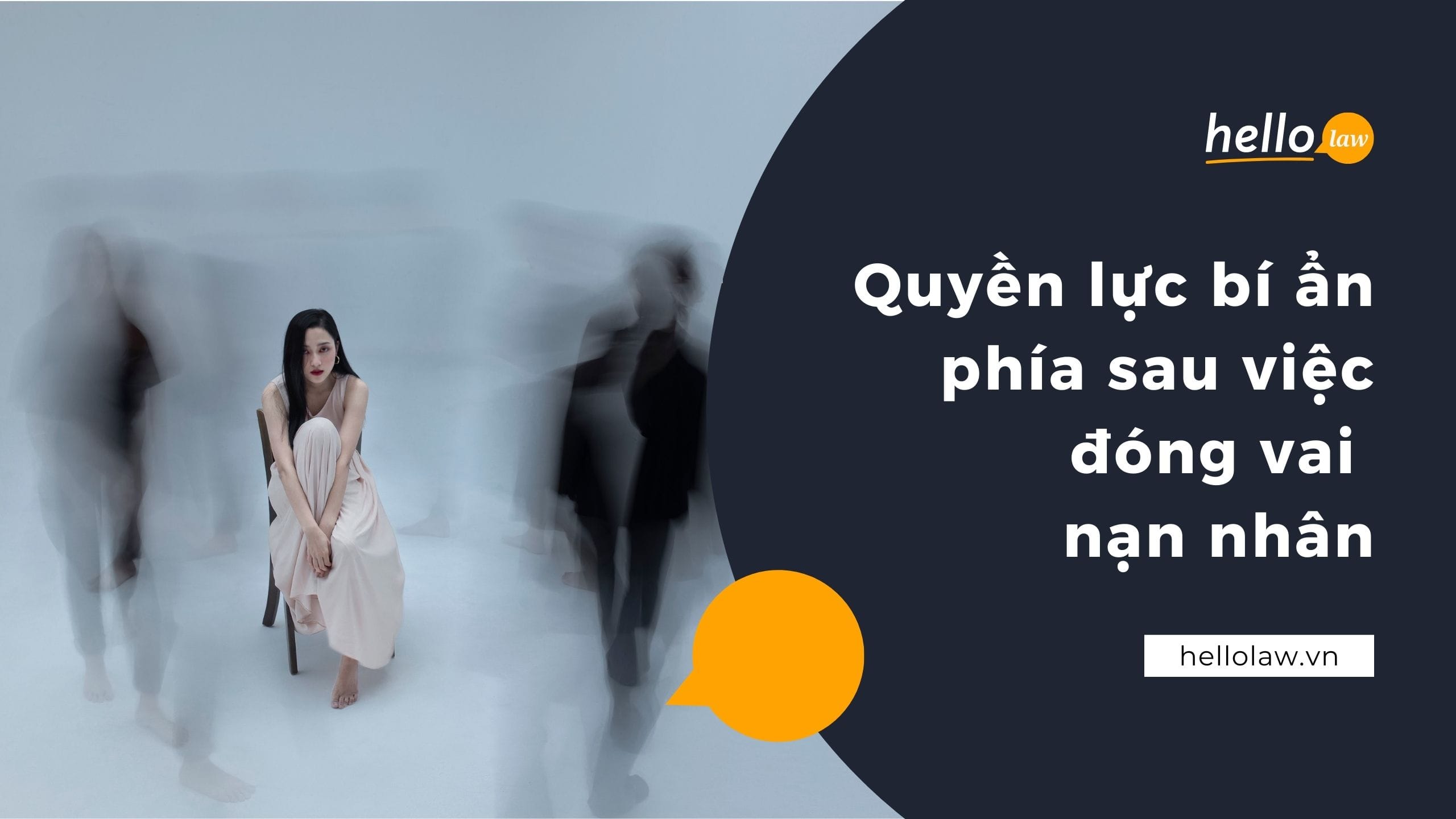 Quyền lực bí ẩn phía sau việc đóng vai nạn nhân