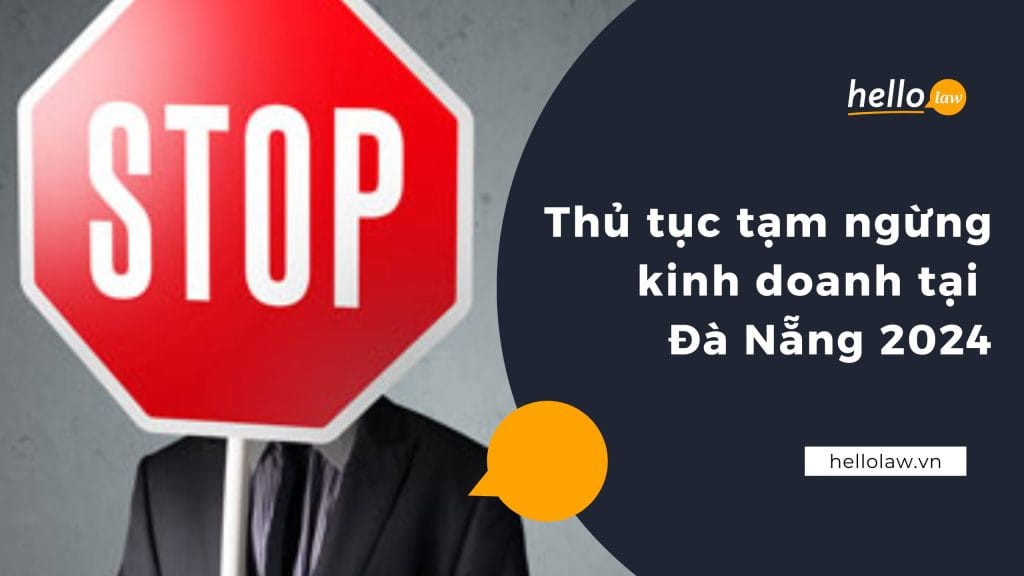 Thủ tục tạm ngừng kinh doanh tại Đà Nẵng 2024