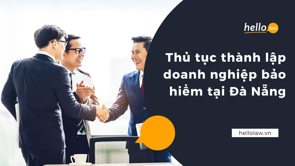 Thủ tục thành lập doanh nghiệp bảo hiểm tại Đà Nẵng