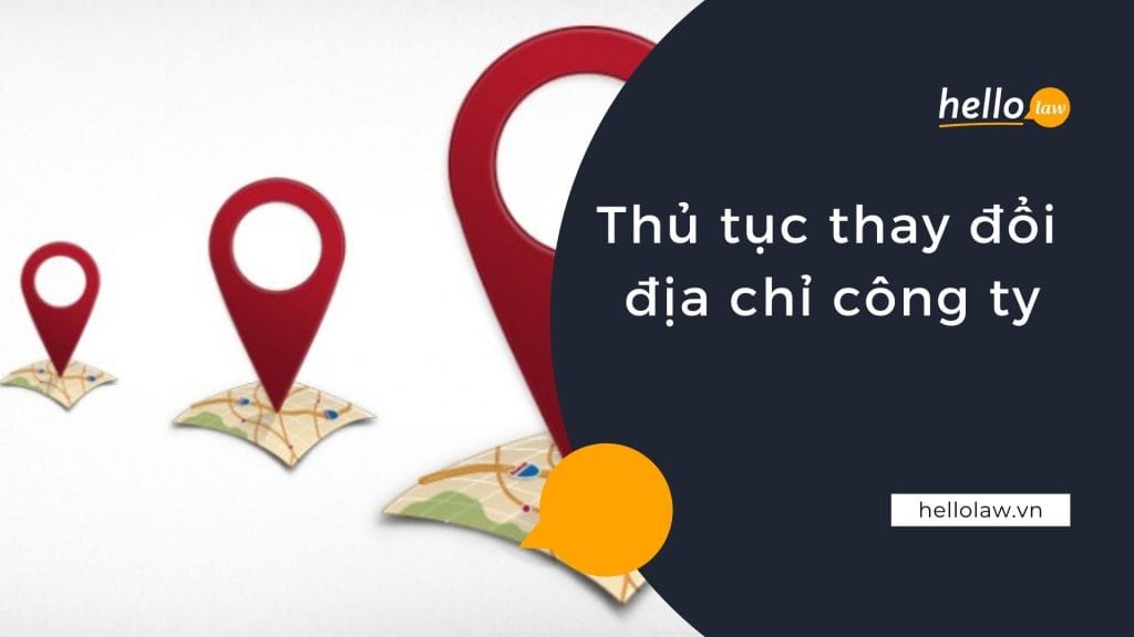 Thủ tục thay đổi địa chỉ công ty