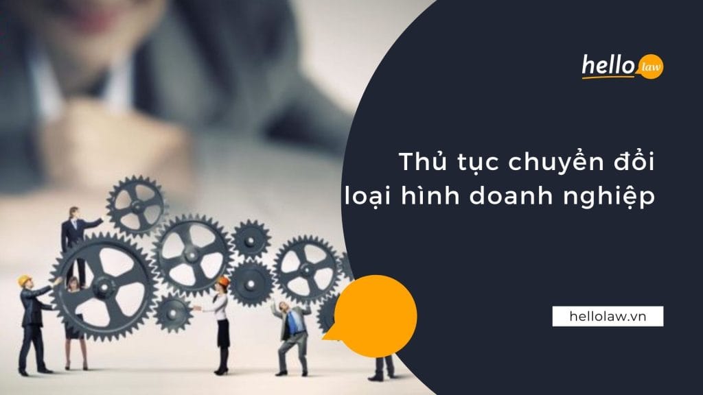 Chuyển đổi loại hình doanh nghiệp