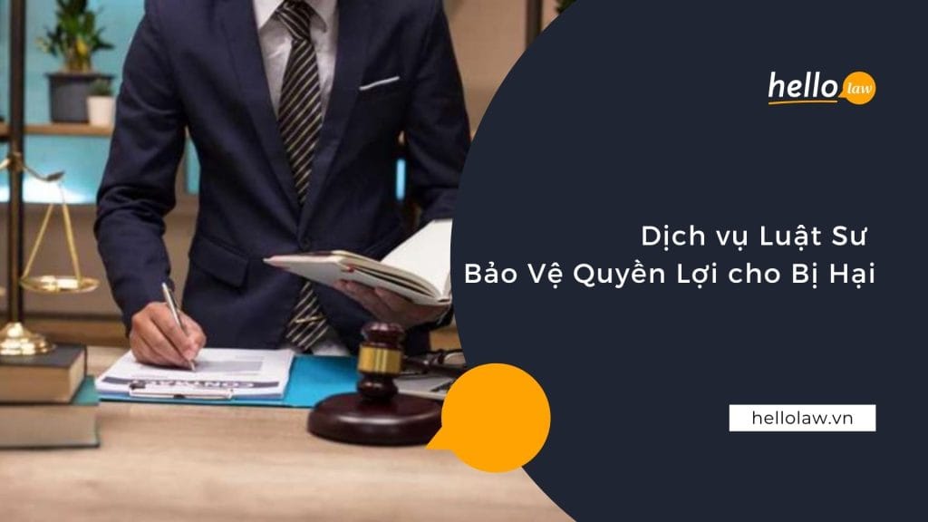 BỊ HẠI CÓ CẦN MỜI LUẬT SƯ BẢO VỆ QUYỀN LỢI KHÔNG? Bi hai