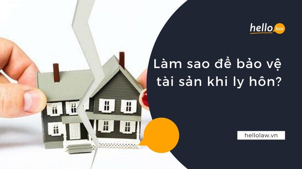Tài sản khi ly hôn.