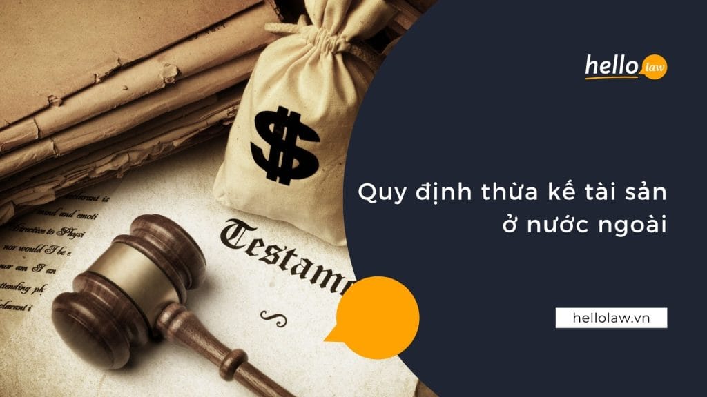thừa kế tài sản ở nước ngoài