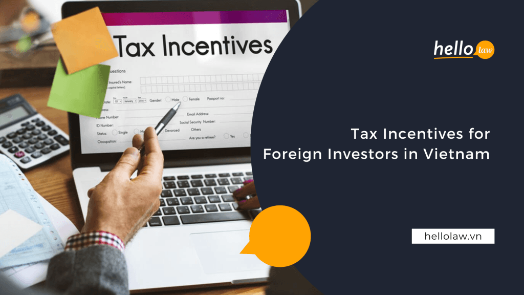 Tax Incentives for Foreign Investors in Vietnam
