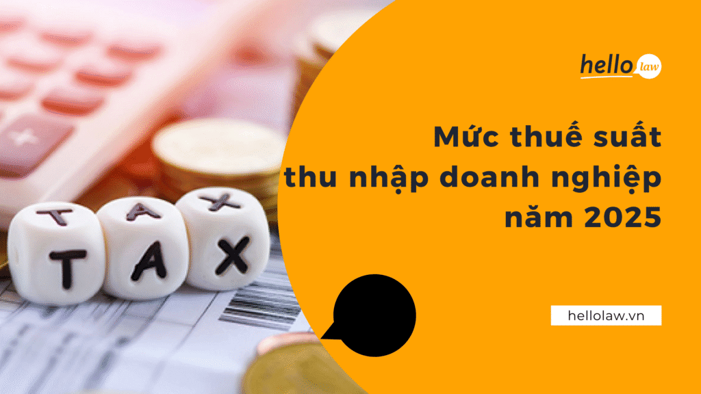 Mức thuế suất thuế thu nhập doanh nghiệp năm 2025