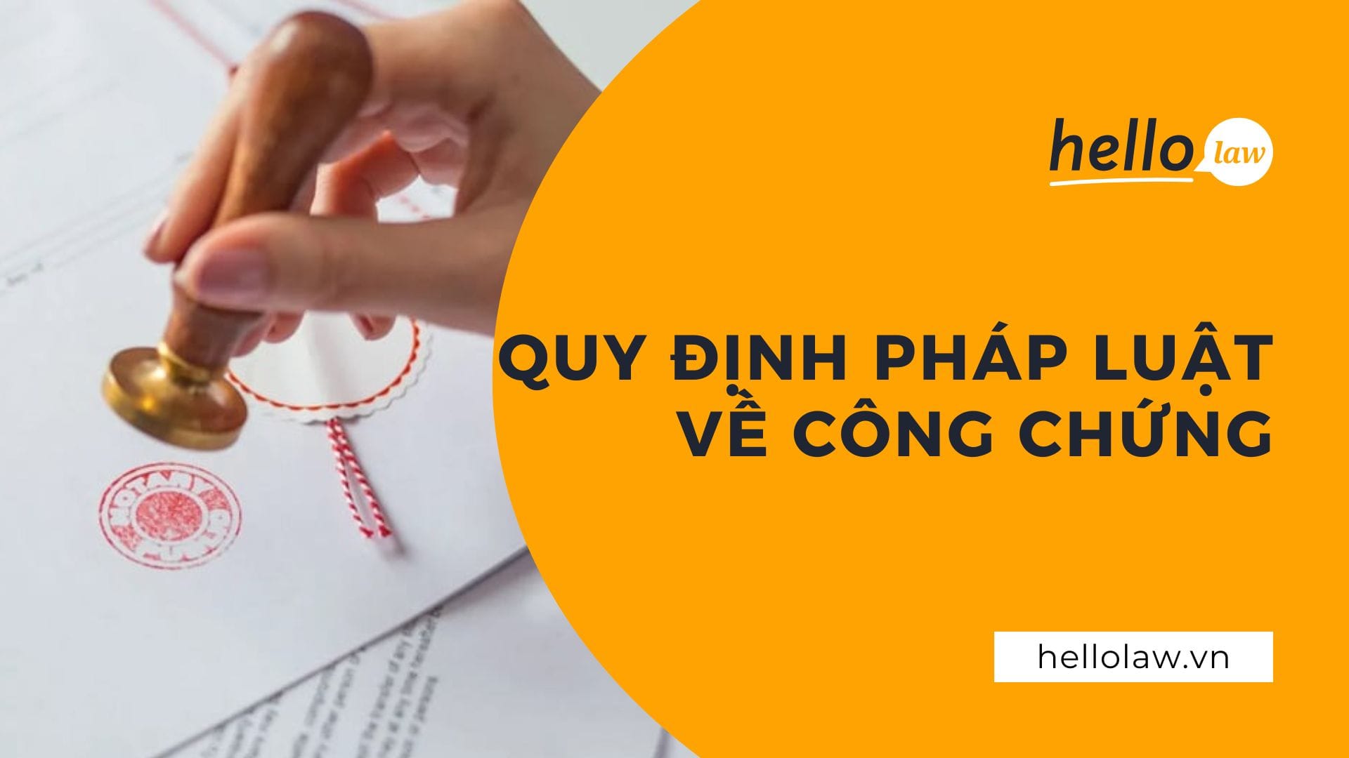 Quy định của pháp luật về công chứng